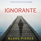 Ignorante (Un thriller de Cora Shields — tome 8) (MP3-Download)