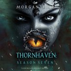 Thornhaven: Season Seven (Book Seven of the Thornhaven Series) (MP3-Download)