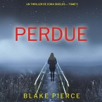 Perdue (Un thriller de Cora Shields — tome 5) (MP3-Download)
