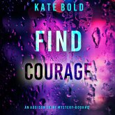 Find Courage (An Addison Shine FBI Suspense Thriller—Book 12) (MP3-Download)