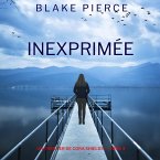 Inexprimée (Un thriller de Cora Shields — tome 4) (MP3-Download)