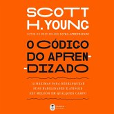 O código do aprendizado – 12 máximas para desbloquear suas habilidades e atingir seu melhor em qualquer campo (MP3-Download) O código do aprendizado – 12 máximas para desbloquear suas habilidades e atingir seu melhor em qualquer campo (MP3-Download)