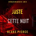 Juste cette nuit (Un thriller Cami Lark du FBI – Livre 10) (MP3-Download)