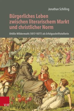 Bürgerliches Leben zwischen literarischem Markt und christlicher Norm (eBook, PDF) - Schilling, Jonathan