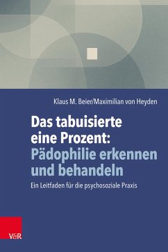 Cover Das tabuisierte eine Prozent: Pädophilie erkennen und behandeln (eBook, PDF)