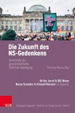 Die Zukunft des NS-Gedenkens (eBook, ePUB)