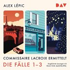Commissaire Lacroix ermittelt. Die Fälle 1-3 (MP3-Download)