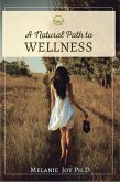 A Natural Path To Wellness (eBook, ePUB)