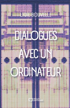 Dialogues avec un ordinateur (eBook, ePUB) - Bouvelle, Lydie