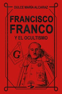 Cover Francisco Franco y el Ocultismo (eBook, ePUB)