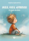 ¡Vuela, vuela, hermanito! (eBook, ePUB) ¡Vuela, vuela, hermanito! (eBook, ePUB)