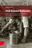 Heil Kräuter Kulturen (eBook, PDF)