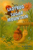 The Ladybug and Sugar Mountain (eBook, ePUB) The Ladybug and Sugar Mountain (eBook, ePUB)