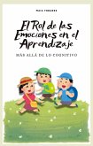 El Rol de las Emociones en el Aprendizaje: Más Allá de lo Cognitivo (eBook, ePUB)