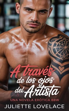 Cover A Través de los Ojos del Artista: Una Novela Erótica BBW (eBook, ePUB)