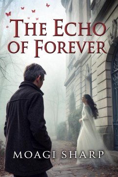 The Echo Of Forever (eBook, ePUB) - Sharp, Moagi