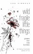 Wild Fragile Little Things (eBook, ePUB) - Bild 1