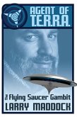 The Flying Saucer Gambit (Agent of T.E.R.R.A.) (eBook, ePUB) The Flying Saucer Gambit (Agent of T.E.R.R.A.) (eBook, ePUB)