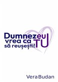 Dumnezeu vrea ca tu sa reu¿e¿ti! (eBook, ePUB)