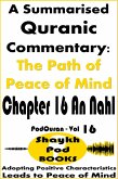 A Summarised Quranic Commentary: The Path of Peace of Mind - Chapter 16 An Nahl (eBook, ePUB)