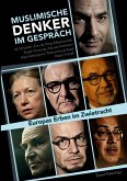 Muslimische Denker im Gespräch Muslimische Denker im Gespräch