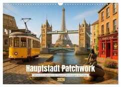 Hauptstadt Patchwork (Wandkalender 2026 DIN A3 quer), CALVENDO Monatskalender