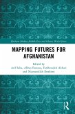 Mapping Futures for Afghanistan (eBook, ePUB) Mapping Futures for Afghanistan (eBook, ePUB)