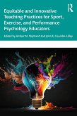 Equitable and Innovative Teaching Practices for Sport, Exercise, and Performance Psychology Educators (eBook, ePUB)