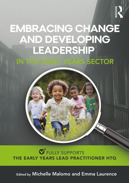 Embracing Change and Developing Leadership in the Early Years Sector (eBook, PDF) Embracing Change and Developing Leadership in the Early Years Sector (eBook, PDF)