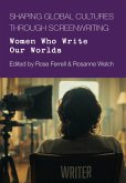 Shaping Global Cultures through Screenwriting (eBook, ePUB) Shaping Global Cultures through Screenwriting (eBook, ePUB)