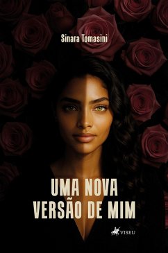 Uma Nova Versão de Mim (eBook, ePUB) - Tomasini, Sinara