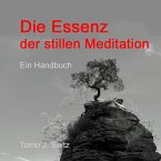 Die Essenz der stillen Meditation (eBook, ePUB)