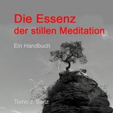 Die Essenz der stillen Meditation (eBook, ePUB)