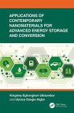 Applications of Contemporary Nanomaterials for Advanced Energy Storage and Conversion (eBook, ePUB) Applications of Contemporary Nanomaterials for Advanced Energy Storage and Conversion (eBook, ePUB)