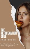 The Rejuvenation Code (eBook, ePUB) The Rejuvenation Code (eBook, ePUB)