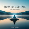 How To Meditate For Beginners (eBook,... - Bild 1