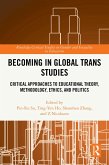 Becoming in Global Trans Studies (eBook, ePUB)