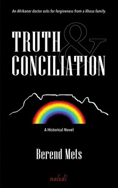 Truth & Conciliation (eBook, ePUB) - Mets, Berend Truth & Conciliation (eBook, ePUB) - Mets, Berend