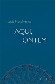 Aqui, ontem (eBook, ePUB)