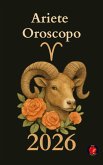 Ariete Oroscopo 2026 (eBook, ePUB)