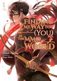 Finding My Way to (You) in This MMO World: Volume 1 (eBook, ePUB)