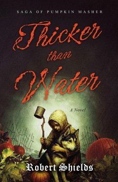 Cover Thicker Than Water: Saga of Pumpkin Masher (eBook, ePUB)
