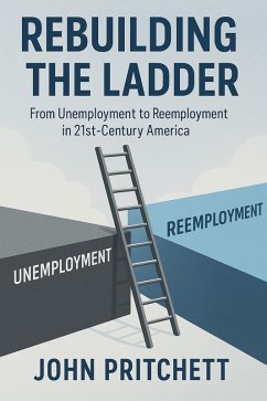 Cover Rebuilding the Ladder: From Unemployment to Reemployment in 21st-Century America (eBook, ePUB)