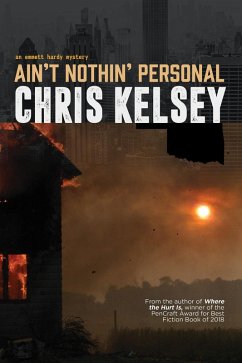 Ain't Nothin' Personal (An Emmett Hardy Crime Novel, #3) (eBook, ePUB) - Kelsey, Chris