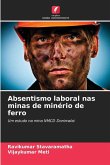 Absentismo laboral nas minas de minério de ferro Absentismo laboral nas minas de minério de ferro