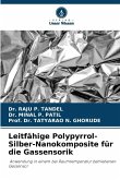 Leitfähige Polypyrrol-Silber-Nanokomposite für die Gassensorik Leitfähige Polypyrrol-Silber-Nanokomposite für die Gassensorik