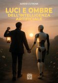 Luci e ombre dell'intelligenza artificiale (eBook, ePUB) Luci e ombre dell'intelligenza artificiale (eBook, ePUB)