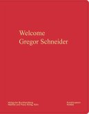 Gregor Schneider. Welcome Gregor Schneider. Welcome