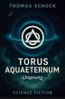 Torus Aquaeternum - Ursprung - Bild 1