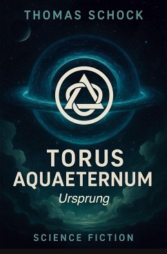 Torus Aquaeternum - Ursprung - Schock, Thomas